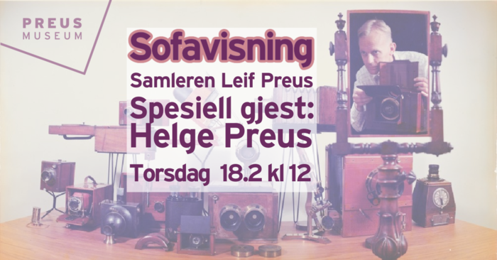 Sofavisning: Samleren Leif Preus (med spesiell gjest)